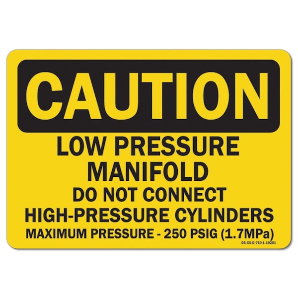 OSHA Sign, 12" H, 18" x 12", Lndscp, Low Pressure Manifold Do Not Connect High-Pressure Cylinder